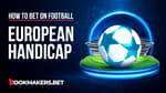 What Is European Handicap Featured Image