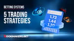 Most Profitable Trading Strategies on Betfair Featured Image