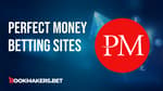 Perfect Money Betting Sites Featured Image