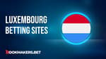 Luxembourg Betting Sites Featured Image