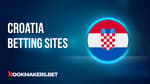 Best Croatia Betting Sites Featured Image