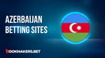 Best Azerbaijan Betting Sites Featured Image