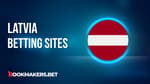 Latvia Betting Sites Featured Image