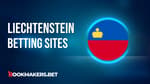 Best Liechtenstein Betting Sites Featured Image