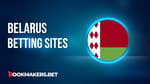 Best Belarus Bet Sites Featured Image