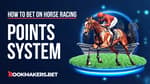 What is the Horse Racing Points System Featured Image