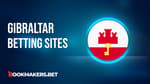 Best Betting Sites in Gibraltar Featured Image