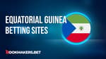 Best Equatorial Guinea Betting Sites Featured Image