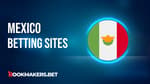Best Mexican Betting Sites Featured Image