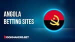 Best Angola Betting Sites Featured Image