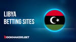 Best Libya Betting Sites Featured Image