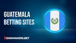 Betting Sites in Guatemala Featured Image