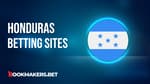 Best Betting Sites in Honduras Featured Image