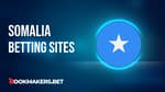 Best Somalia Betting Sites Featured Image