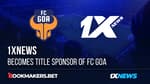 1Xnews becomes title sponsor of FC Goa Featured Image
