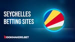 Best Betting Sites in Seychelles Featured Image