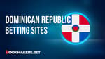 Best Dominican Republic Betting Sites Featured Image