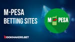 International Betting Sites That Accept M-Pesa Featured Image