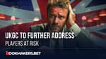UKGC to further address players at risk Featured Image