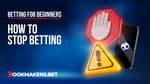 How to Stop Betting Featured Image