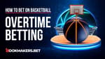 Does Overtime Count In Basketball Betting Featured Image