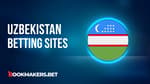 Best Uzbekistan Betting Sites Featured Image