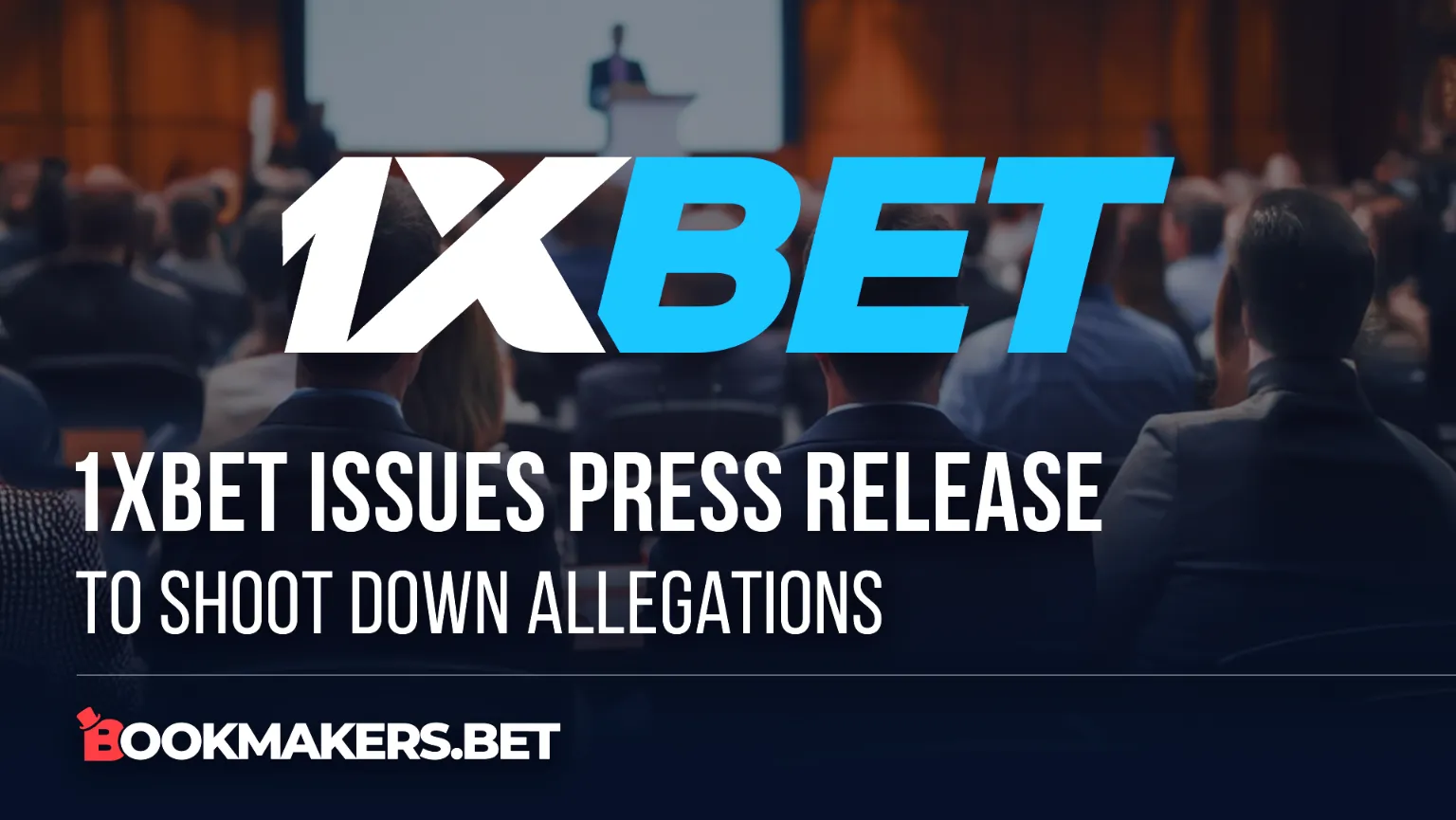 1xBet Issues Press Release To Shoot Down Allegations