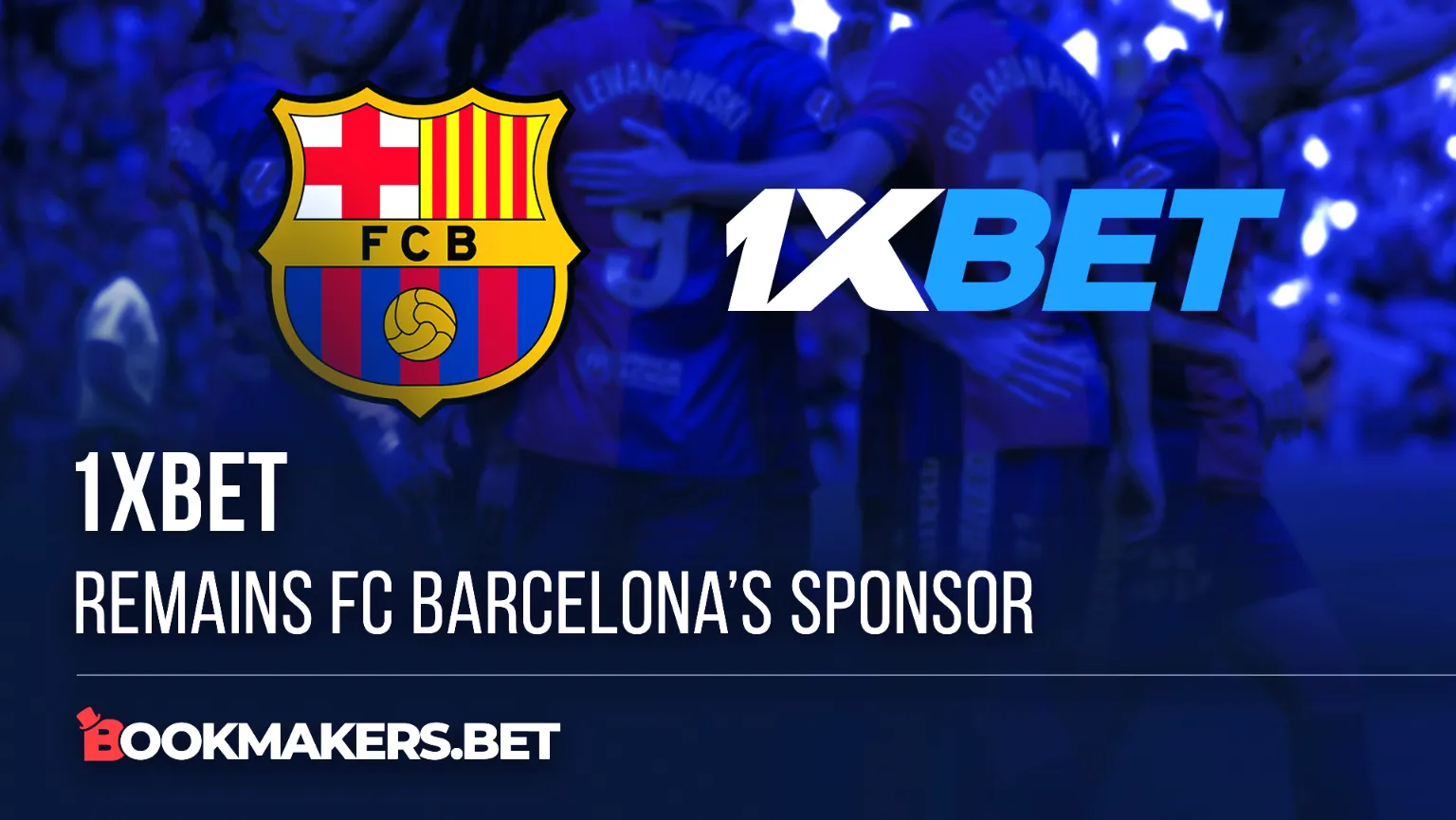 1xBet remains FC Barcelona's sponsor