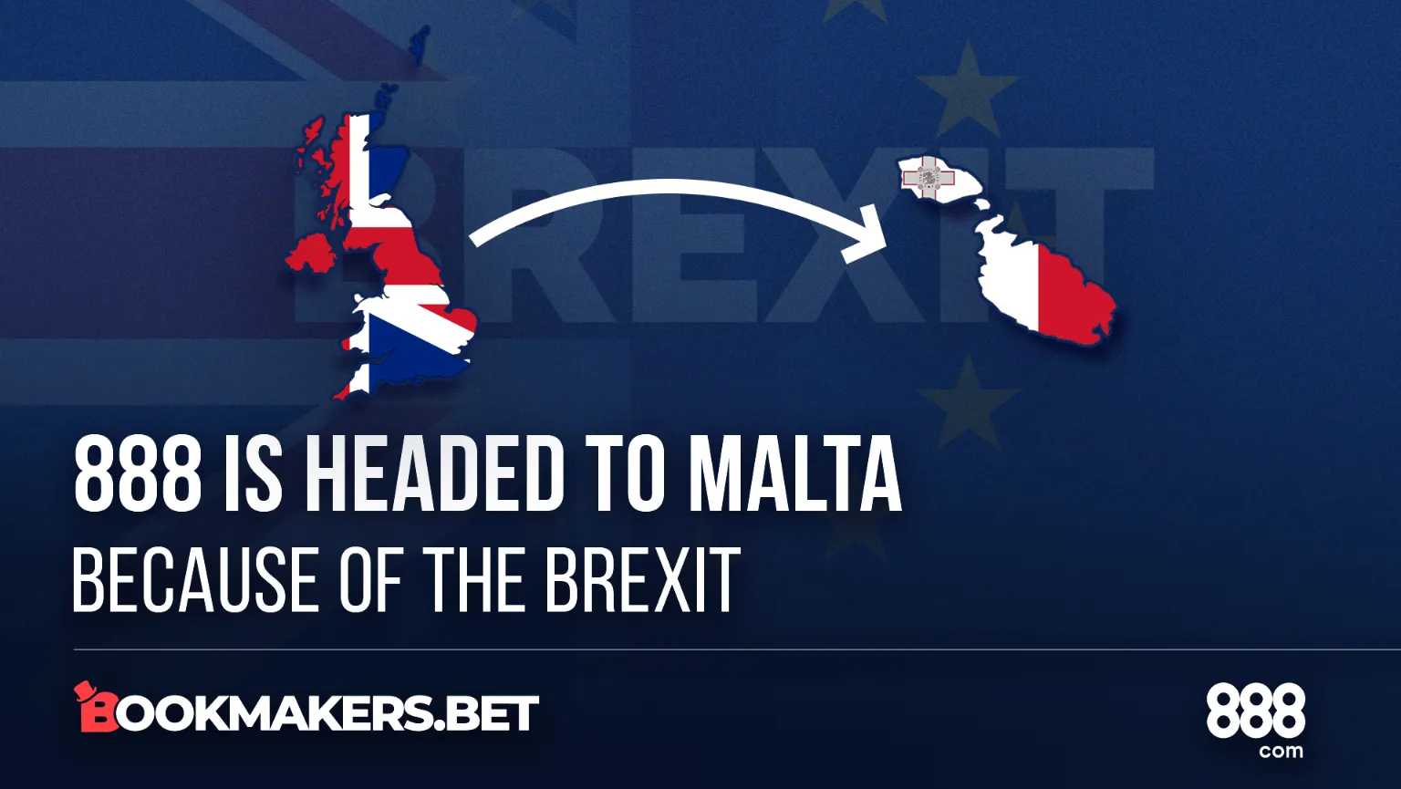 888 is Headed to Malta Because of the Brexit