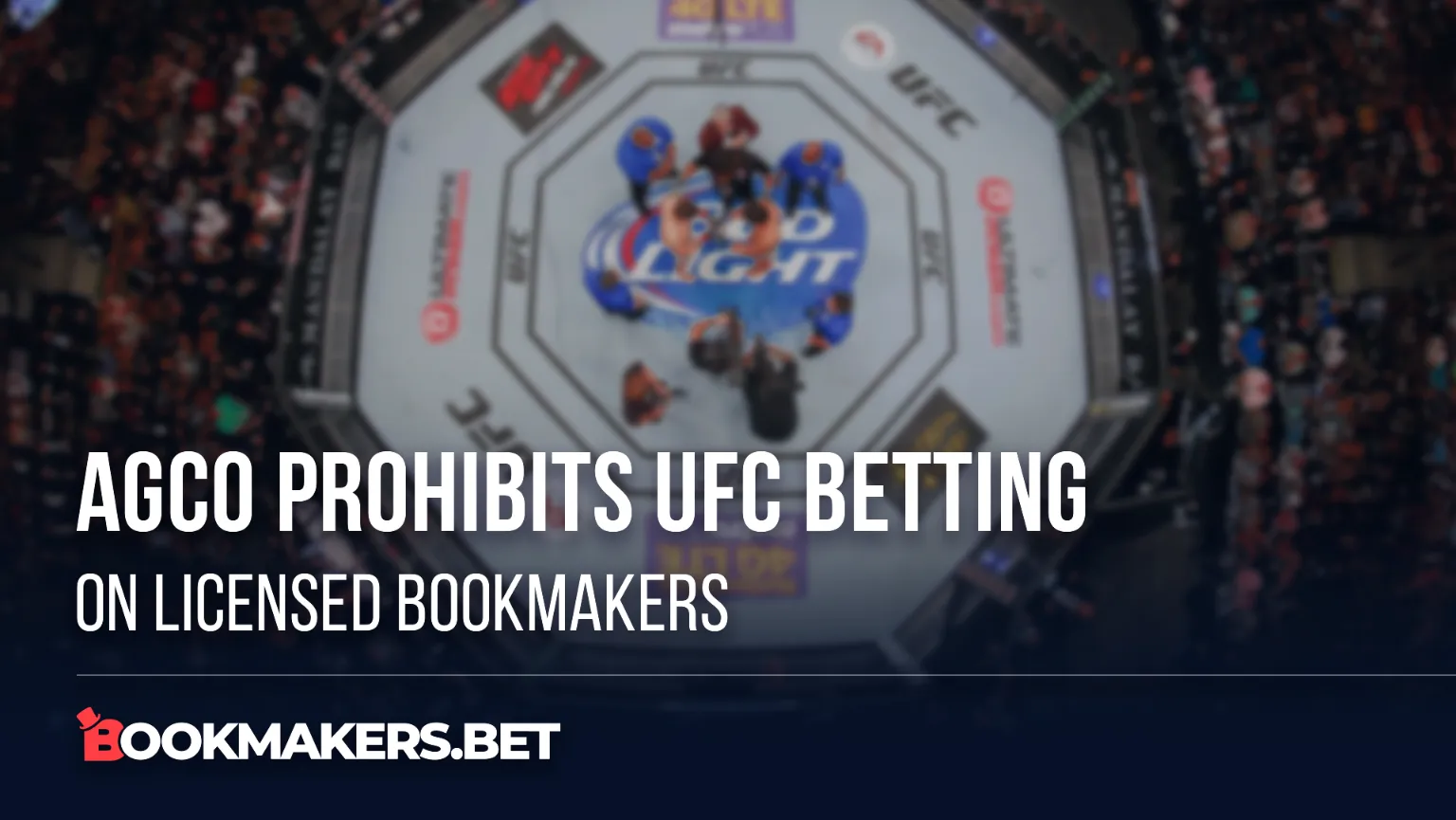 AGCO Prohibits UFC Betting on Licensed Bookmakers