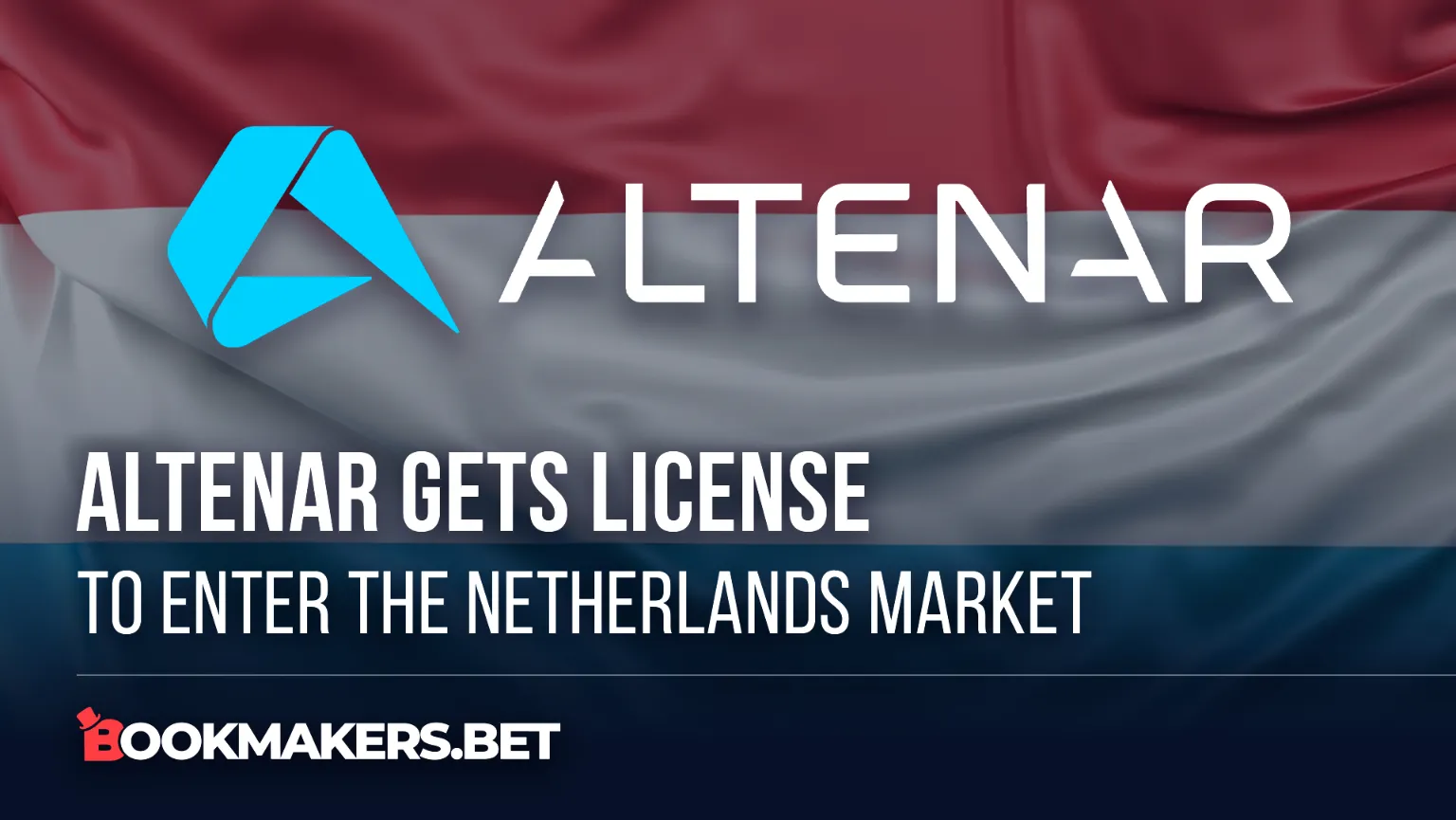 Altenar Gets License to Enter the Netherlands Market