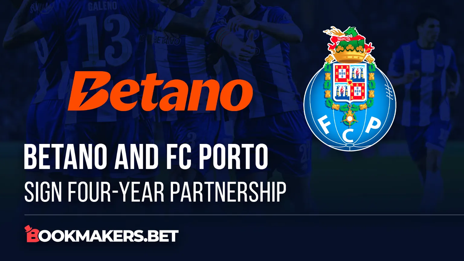 Betano and FC Porto sign four-year partnership
