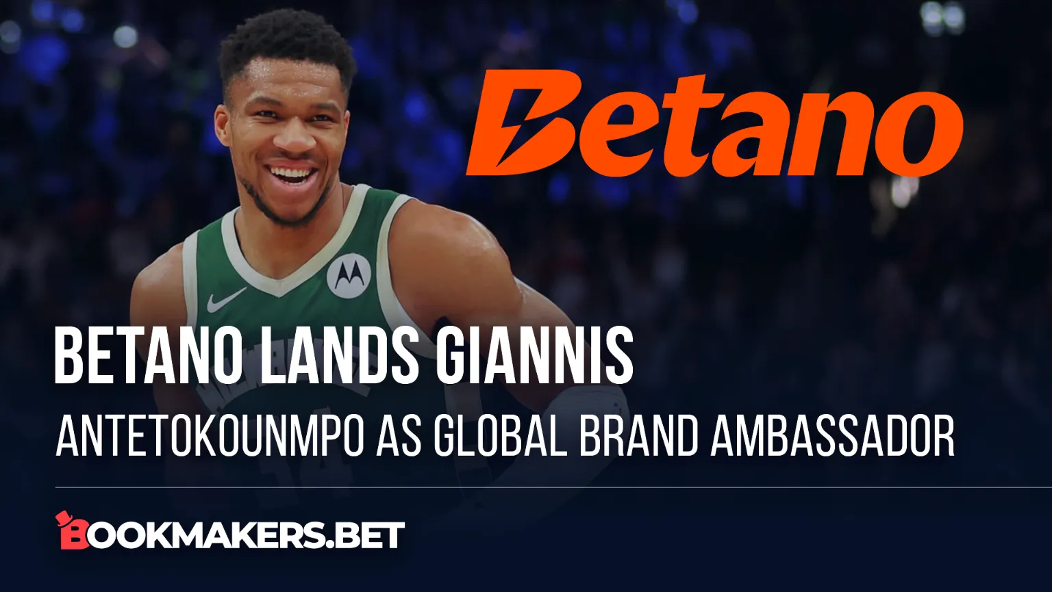 Betano Lands Giannis Antetokounmpo As Global Brand Ambassador