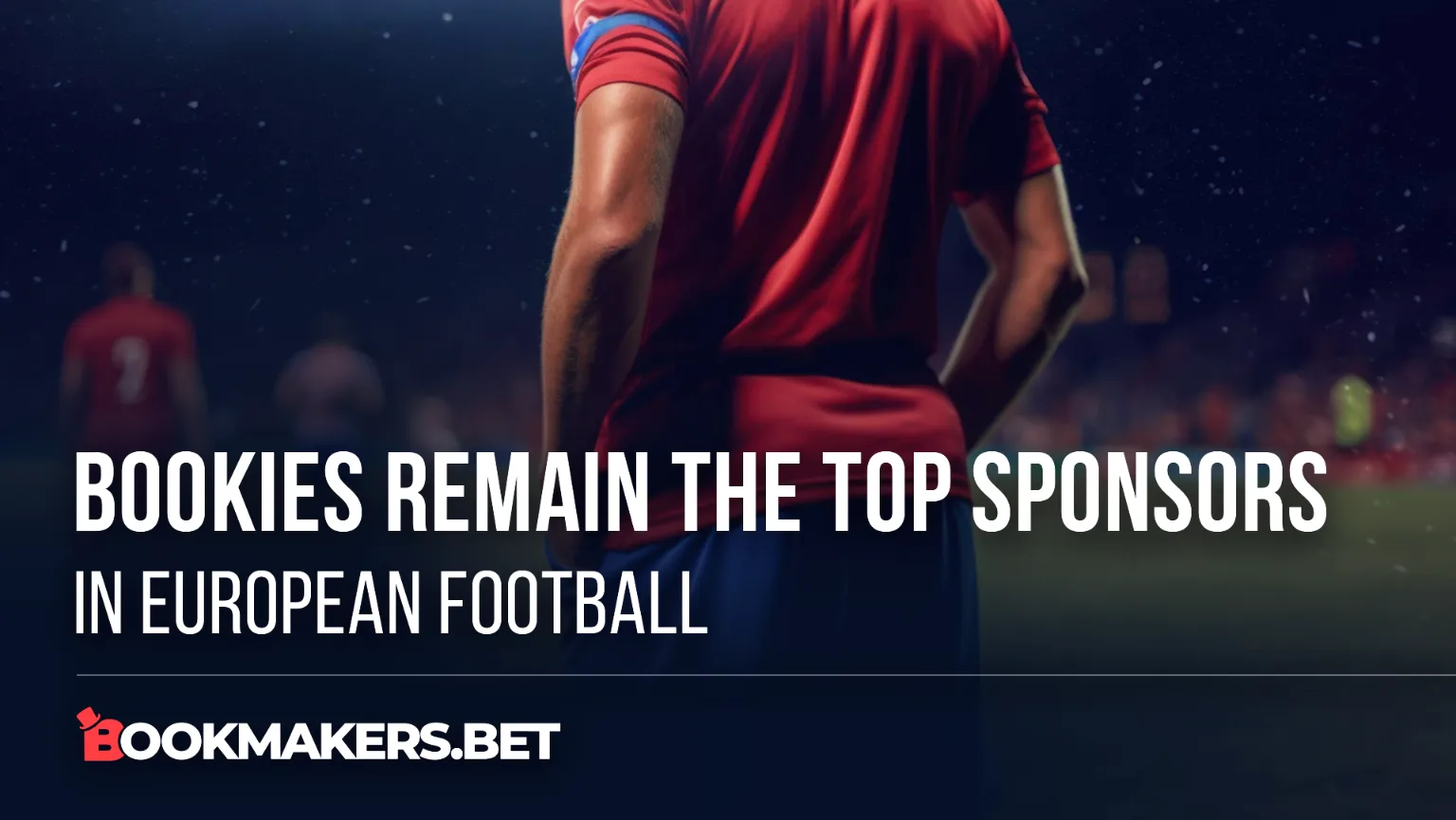 Bookies remain the top sponsors in European football