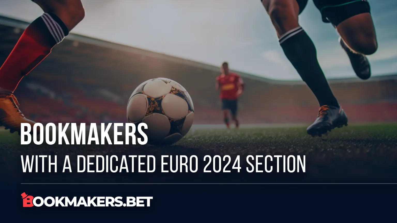 Bookmakers With A Dedicated Euro 2024 Section