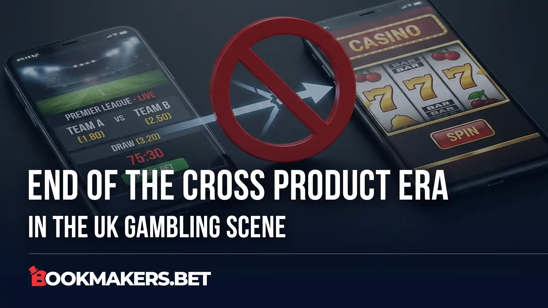 End Of The Cross Product Era In The UK Gambling Scene