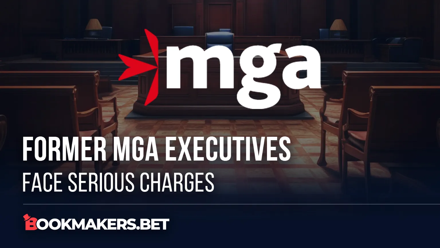 Former MGA executives face serious charges