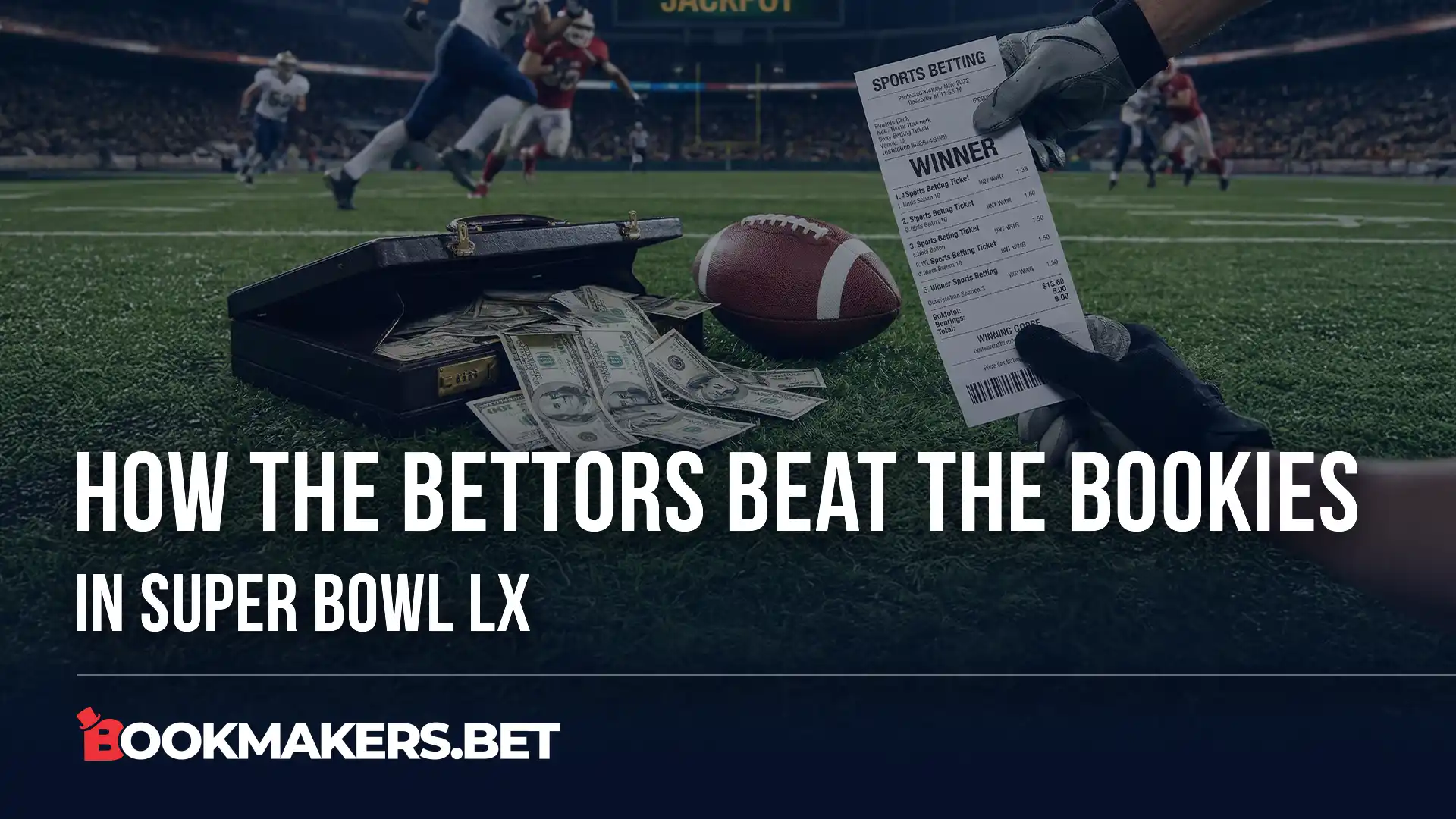 How The Bettors Beat The Bookies In Super Bowl LX