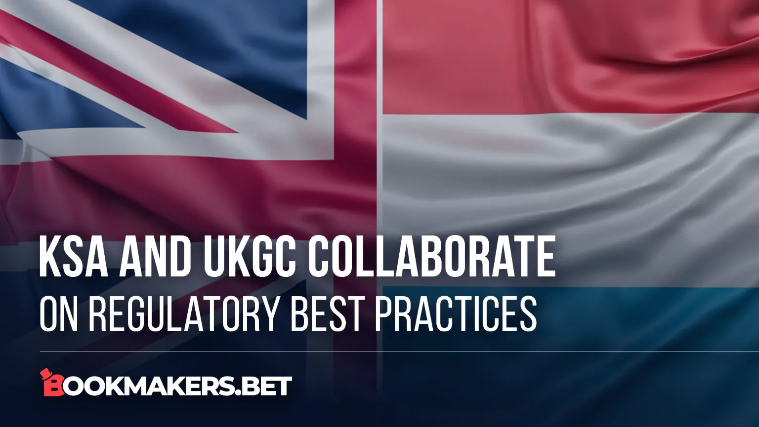 KSA and UKGC collaborate on regulatory best practices