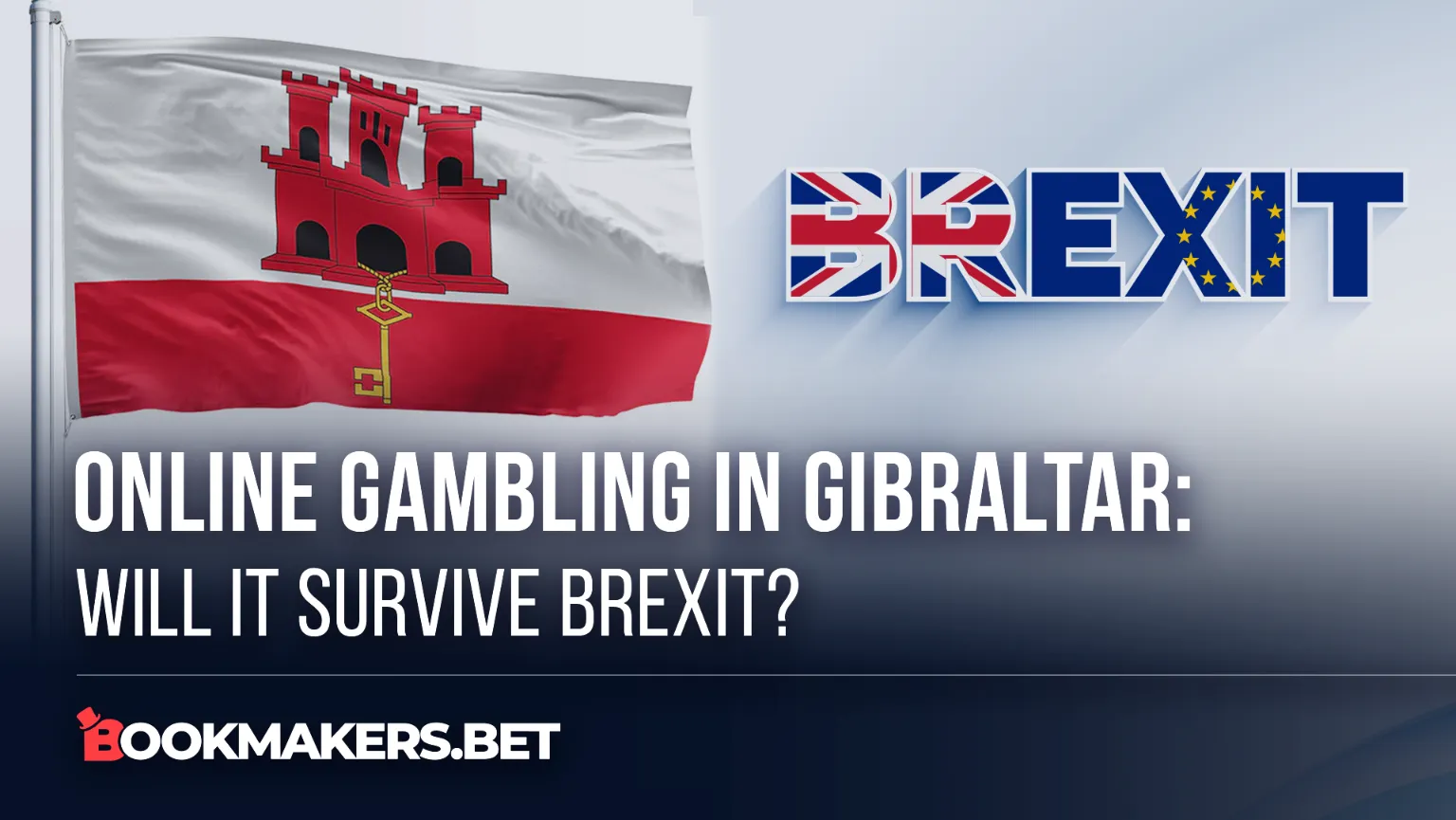 Online gambling in Gibraltar: Will it survive Brexit?