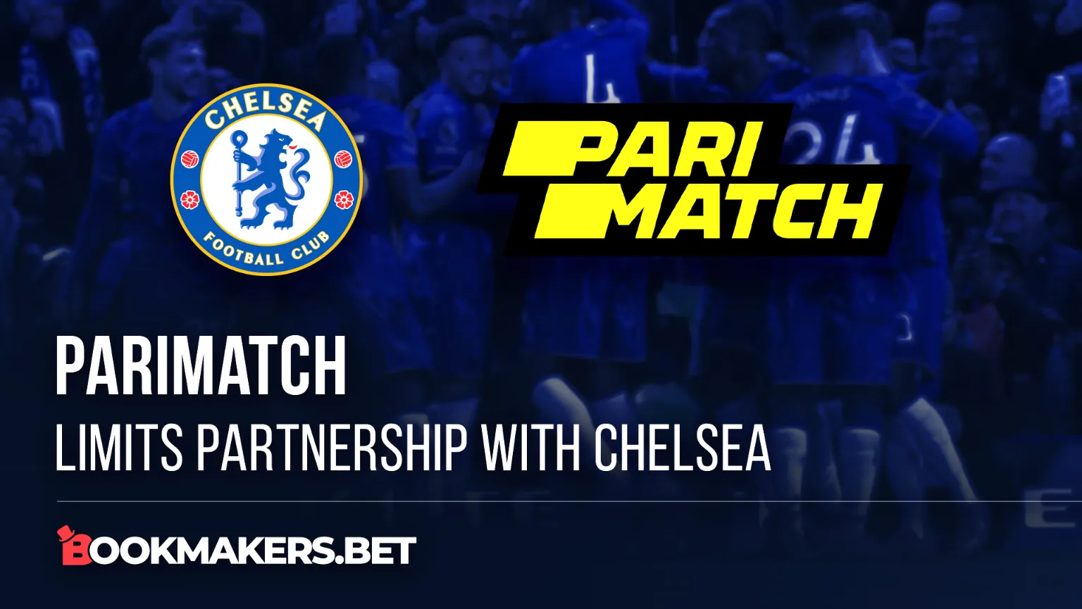 Parimatch limits partnership with Chelsea