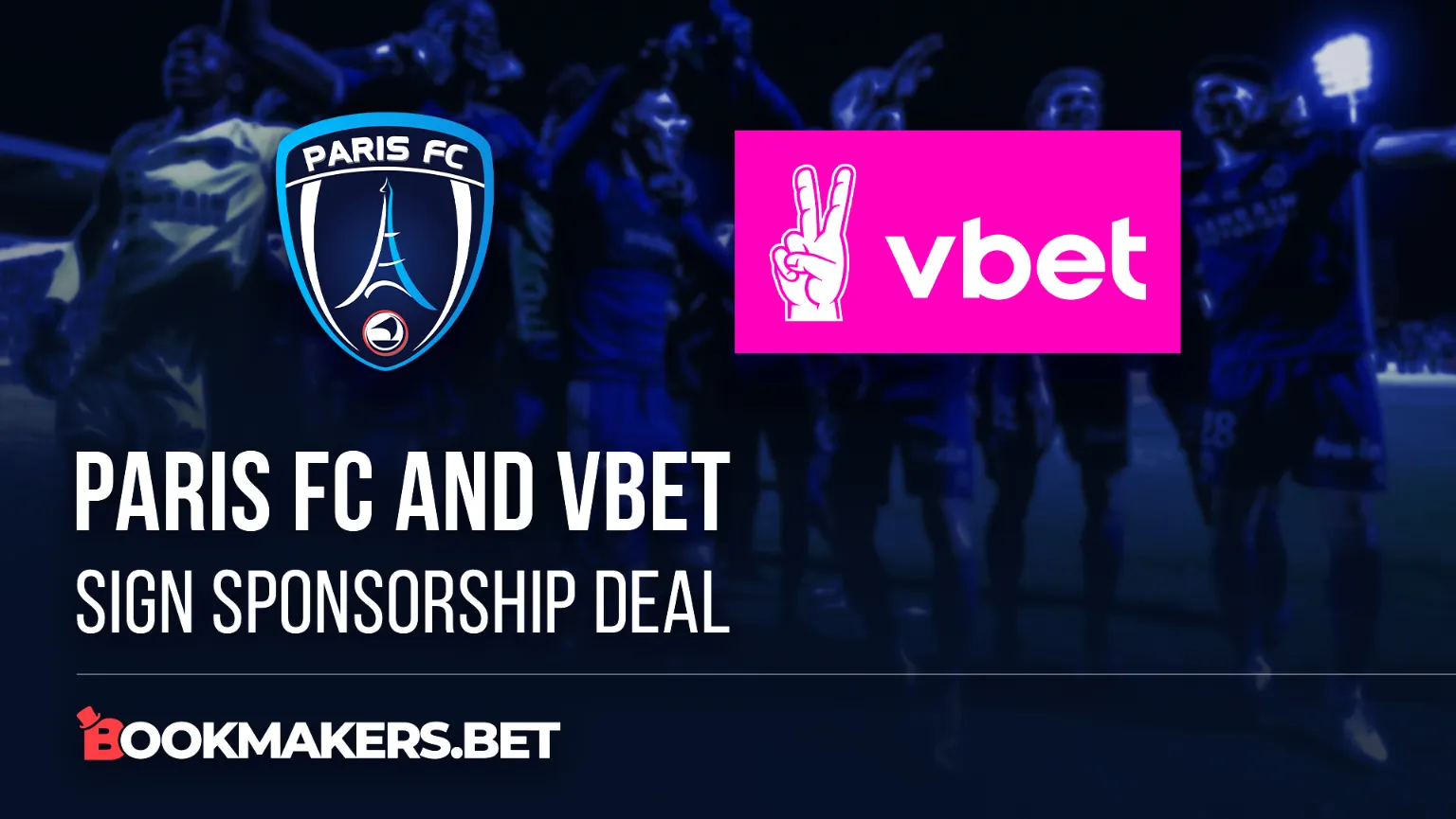 Paris FC and Vbet sign sponsorship deal
